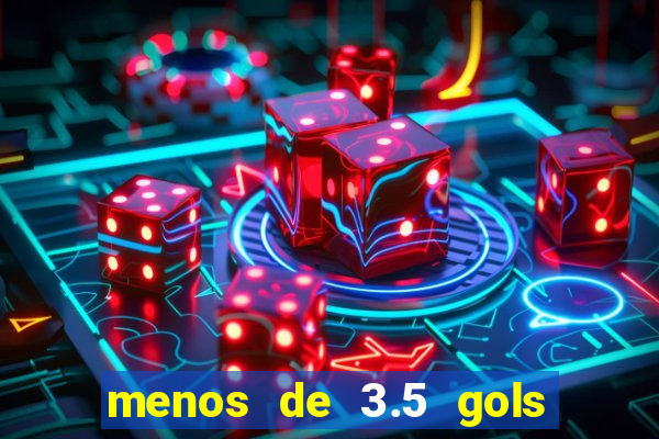 menos de 3.5 gols o que significa